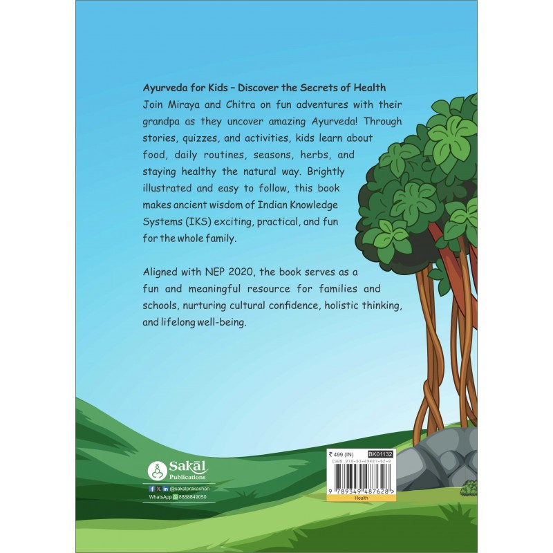 Ayurveda for Kids : Discover the secrets of Health! By Miraya Patwardhan, Chitra Godbole, Dr. Bhushan Patwardhan (English)
