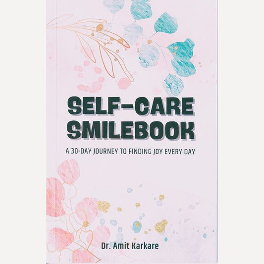 Self Care Smilebook By Dr. Amit Karkare (English)