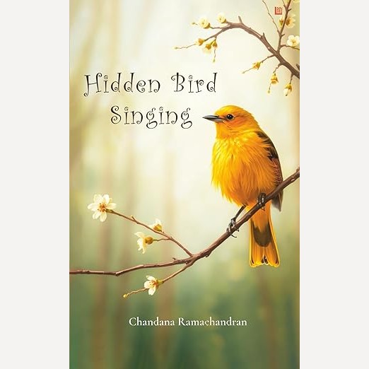 Hidden Bird Singing By Chandana Ramchandran (English)