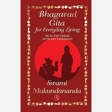 Bhagavad Gita For Everyday Living By Swami Mukundananda (English)