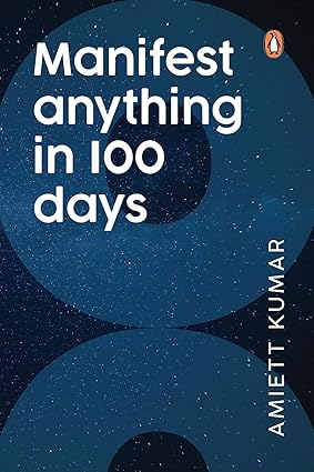 Manifest Anything In 100 Days By Amiett Kumar (English)