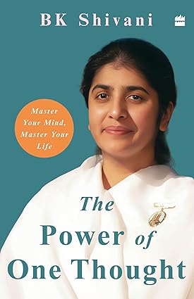 The Power Of One Thought By BK Shivani