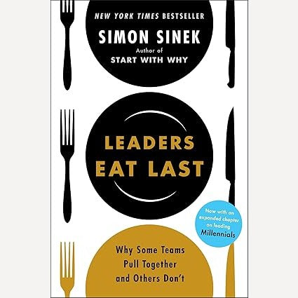 Leaders Eat Last By Simon Sinek