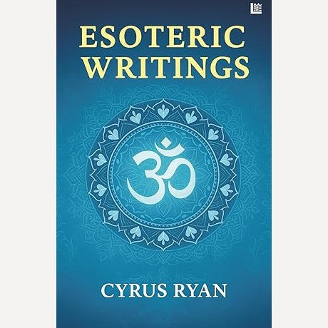 Esoteric Writings By Cyrus Ryan (English)