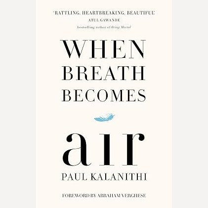 When Breath Becomes Air By Paul Kalanithi