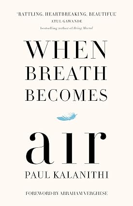 When Breath Becomes Air By Paul Kalanithi