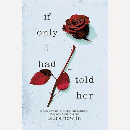 If Only I Had Told Her By Laura Nowlin
