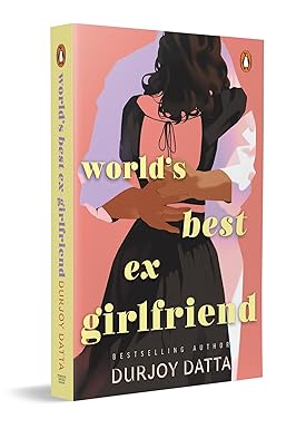 World's Best Ex Girlfriend By Durjoy Datta (English)