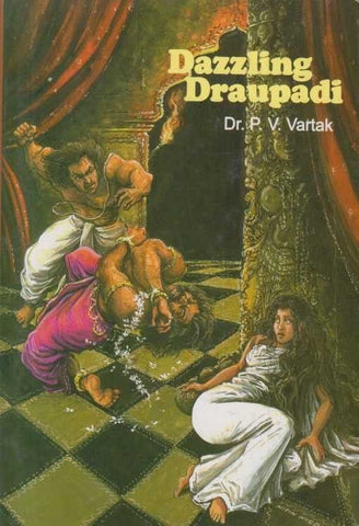 Dazzling Draupadi By Dr. P V Vartak