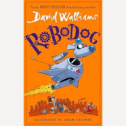 Robodog By David Walliams, Adam Stower