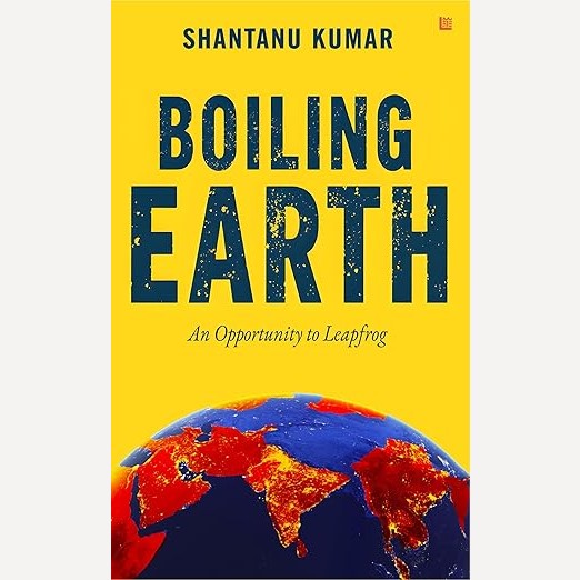Boiling Earth By Shantanu Kumar (English)