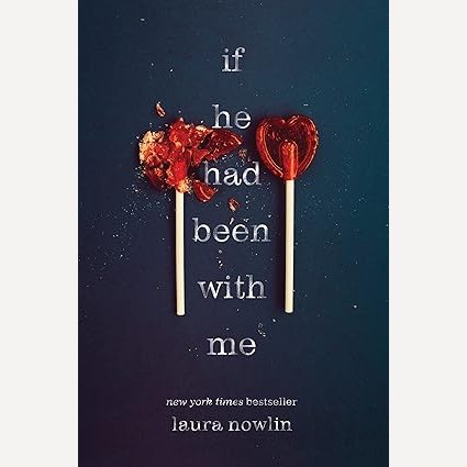 If He Had Been With Me By Laura Nowlin