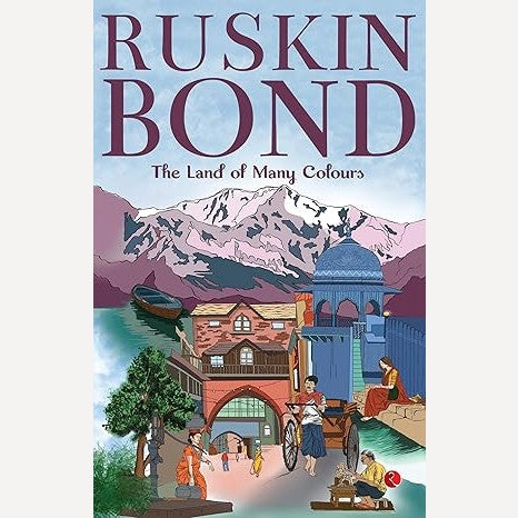 The Land Of Many Colours By Ruskin Bond (English)