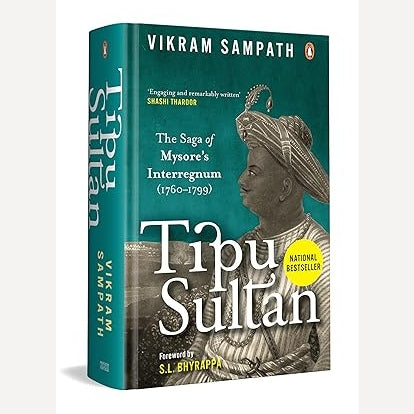 Tipu Sultan: The Saga of Mysore's Interregnum (1760–1799) By Vikram Sampath