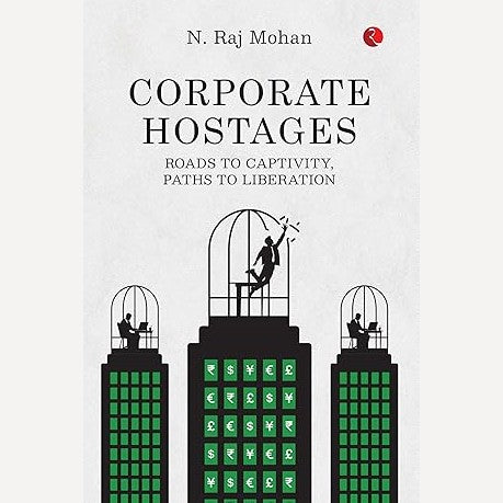 Corporate Hostages By N Raj Mohan (English)
