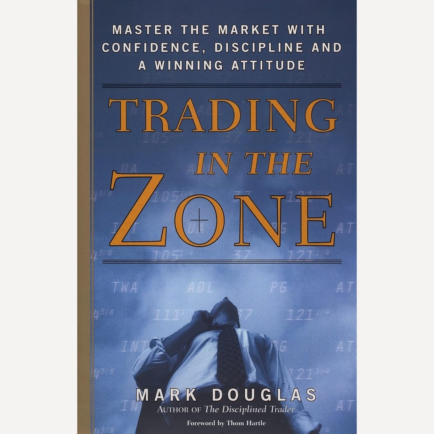 Trading in the Zone By Mark Douglas (Author)