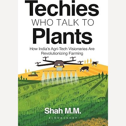 Techies Who Talk to Plants By Shah M.M (English book)