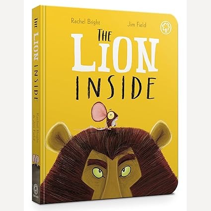 The Lion Inside Board Book By Rachel Bright, Jim Field