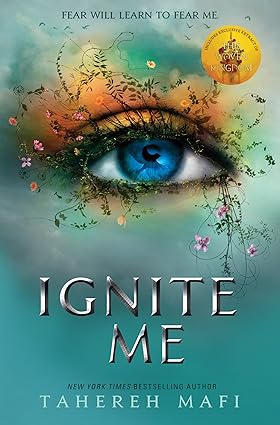 Ignite Me By Tahereh Mafi