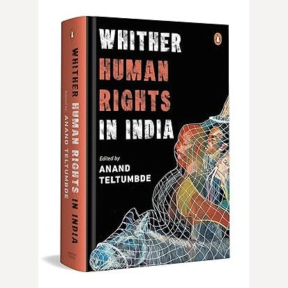 Whither Human Rights In India By Anand Teltumbade (English)