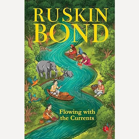 Flowing With The Currents By Ruskin Bond (English)