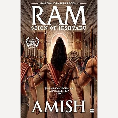 Ram - Scion Of Ikshvaku (Ram Chandra Series Book 1) By Amish