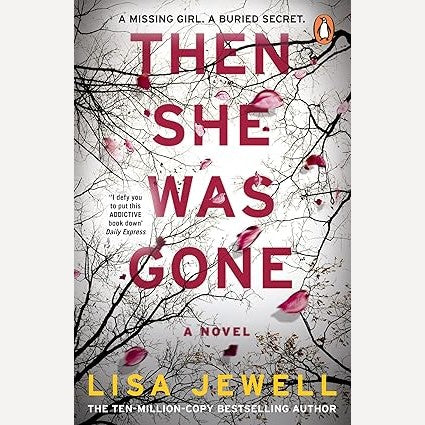THEN SHE WAS GONE By Lisa Jewell