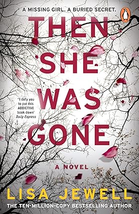 THEN SHE WAS GONE By Lisa Jewell