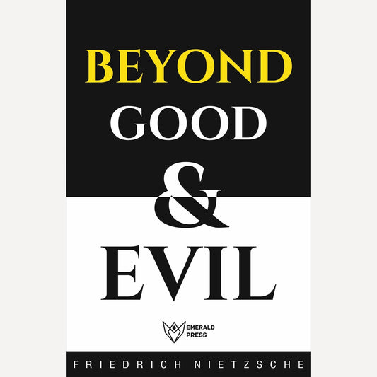 Beyond Good and Evil By Friedrich Nietzsche