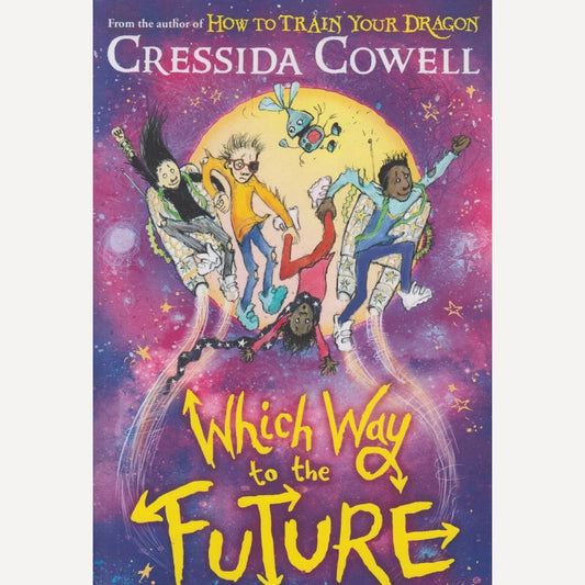 Which Way to the Future By Cressida Cowell (English)