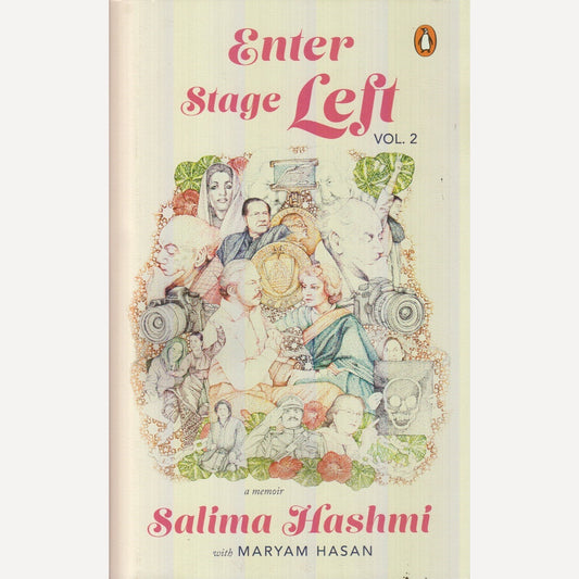 Enter Stage Left : Vol. 2 By Salima Hashmi | Maryam Hasan (English)
