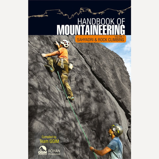 Handbook of Mountaineering Volum 1 Sahyadri & Rock Climbing By Team GGIM