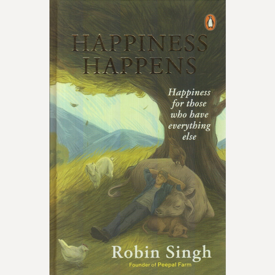 Happiness Happens : Happiness for those who have everything else By Robin Singh (English)