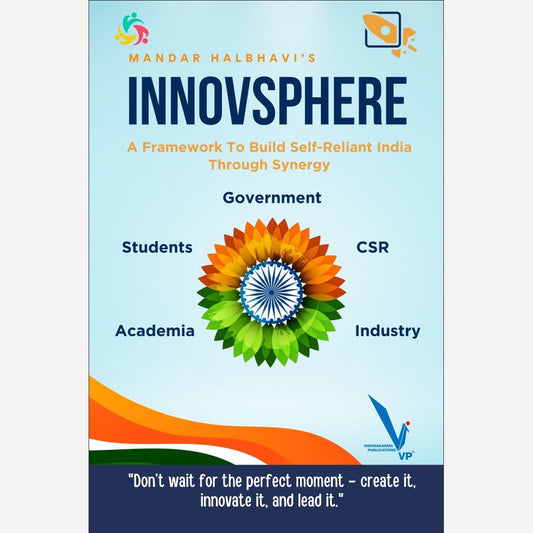 Innovsphere – A Framework to build self-Reliant India Through Synergy By Mandar Halbhavi's (English)