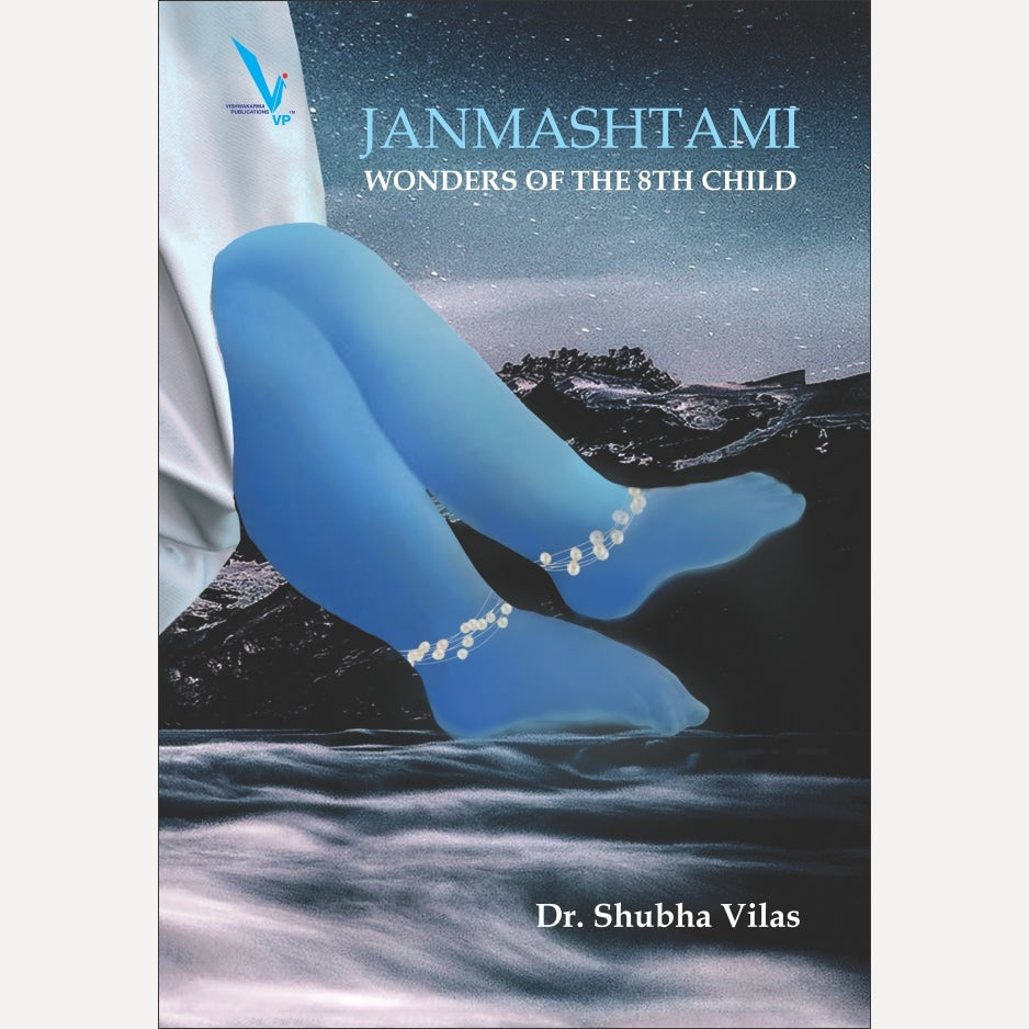 Janmashtami – WONDERS OF THE 8TH CHILD By Shubha Vilas