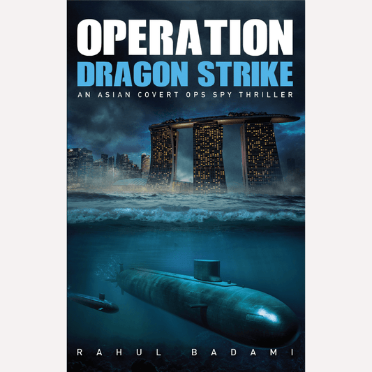 Operation Dragon Strike By Rahul Badami