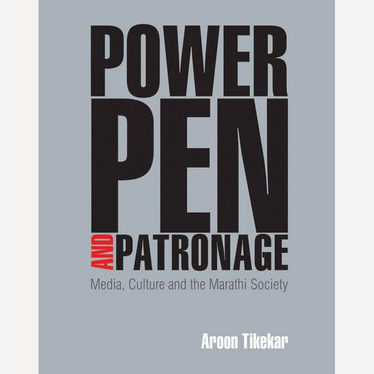 Power, Pen & Patronage By Dr. Aroon Tikekar