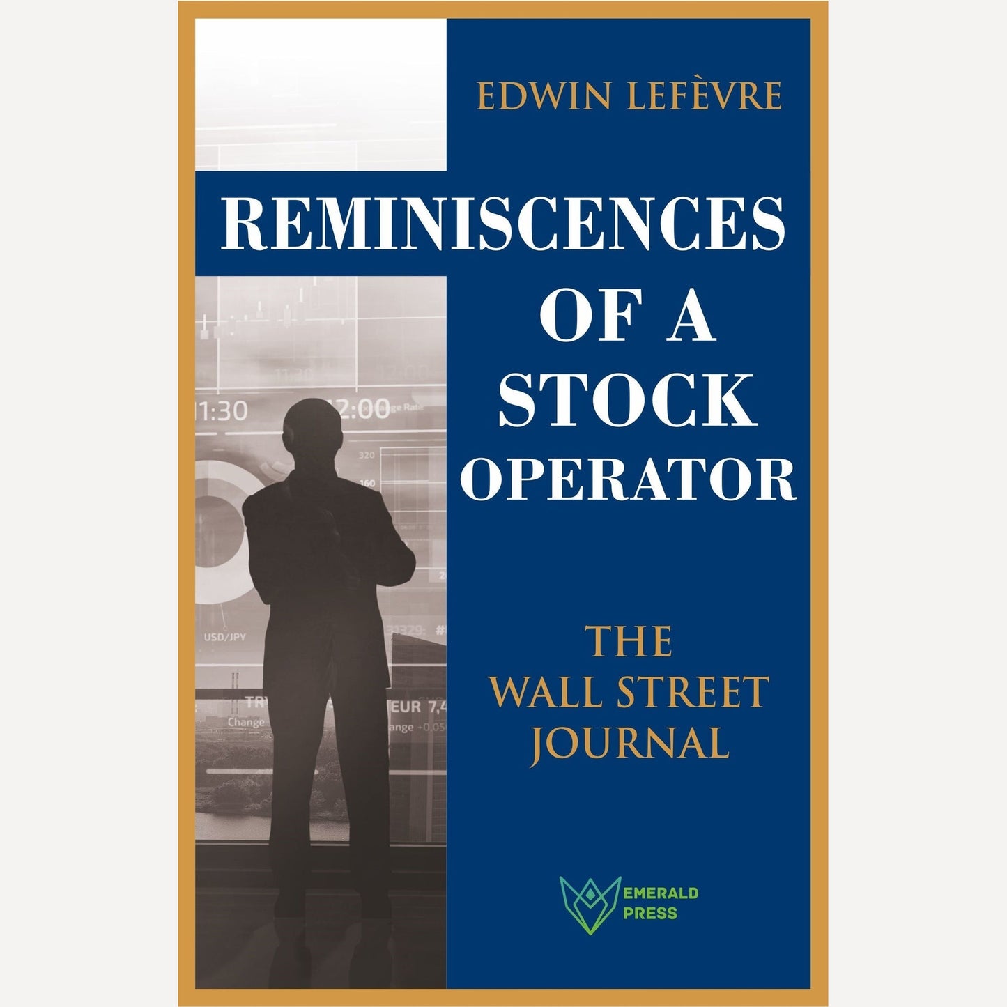 Reminiscences of a Stock Operator By Edwin Lefevre