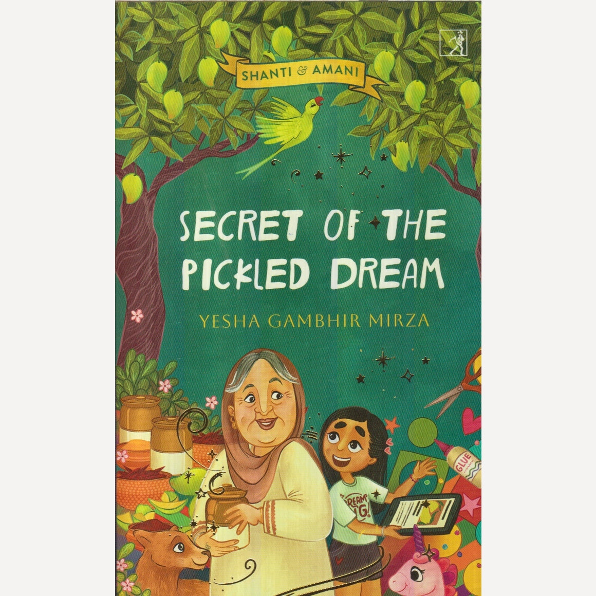 Secret Of The Pickled Dream By Yesha Gambhir Mirza (English)