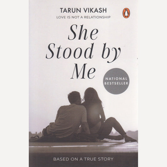 She Stood By Me : Love Is Not A Relationship By Tarun Vikash (English)