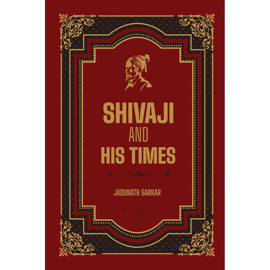 Shivaji and His Times By Jadunath Sarkar