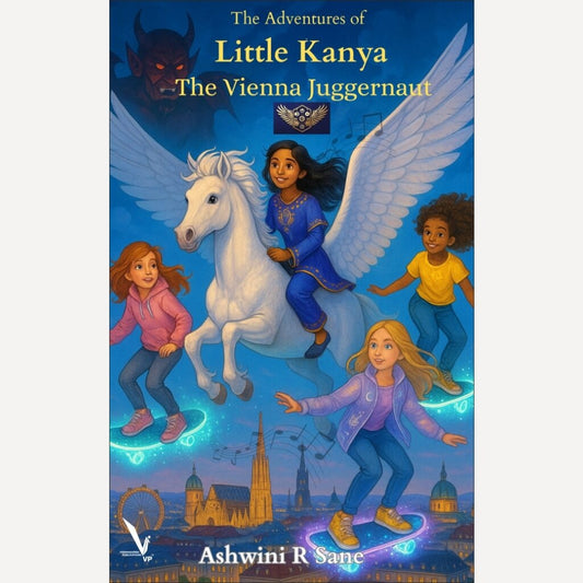 The Adventures of Little Kanya – The Vienna Juggernaut By Ashwini R Sane (English)