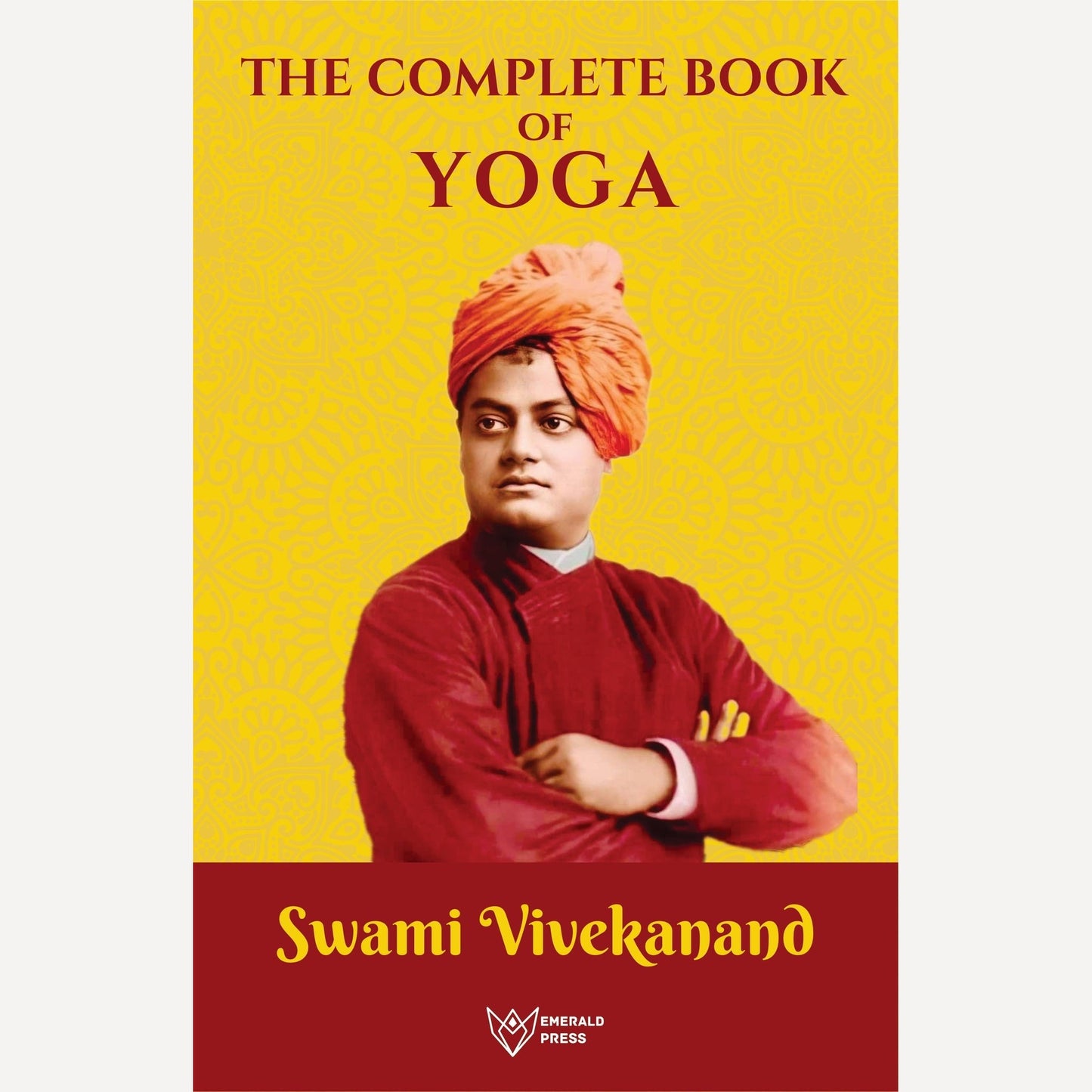The Complete book of Yoga By Swami Vivekananda