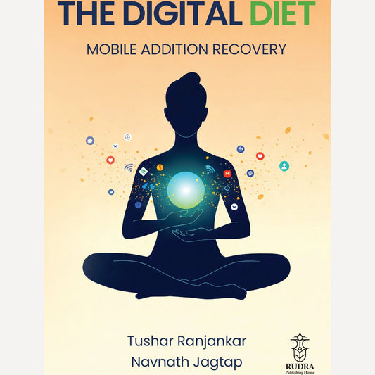 The Digital Diet By Tushar Ranjankar, Navnath Jagtap (English)