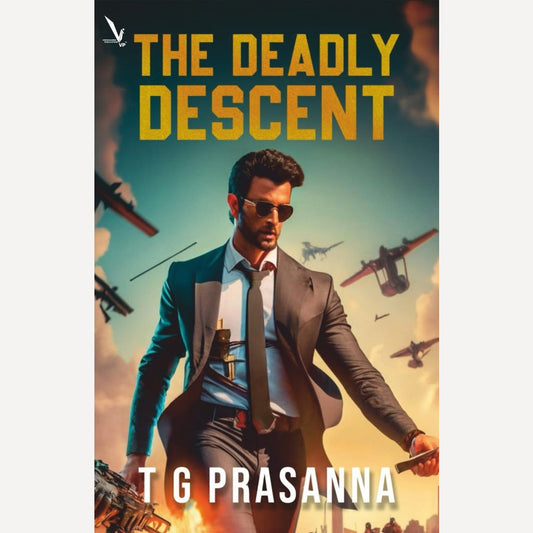 The Deadly Descent By T G PRASANNA (English)