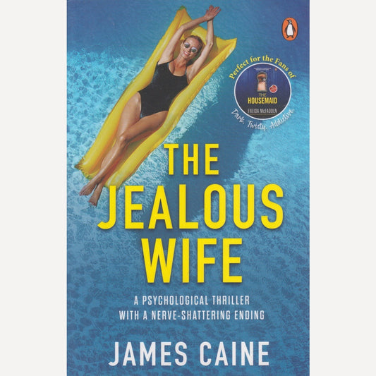 The Jealous Wife : A Psychological Thriller With A Nerve-Shattering Ending By James Caine (English)