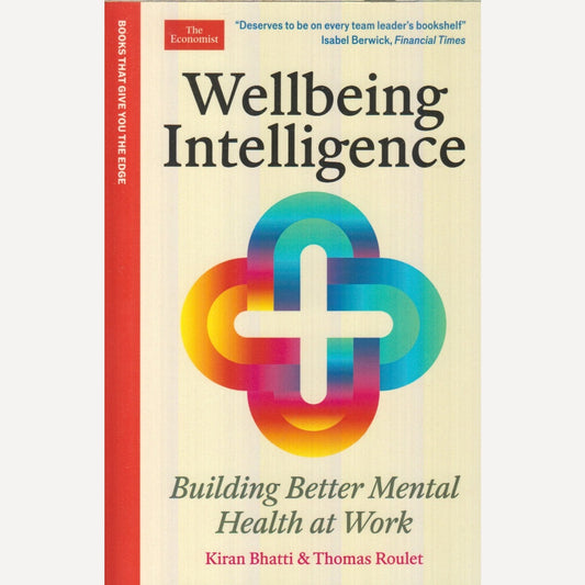 Wellbeing Intelligence By Kiran Bhatti & Thomas Roulet (English)