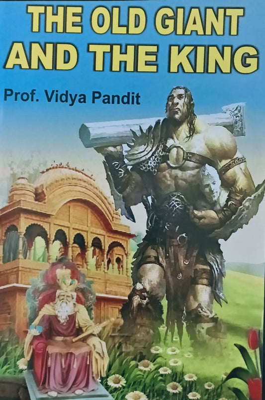 The Old Giant And The King By Vidya Pandit (English)