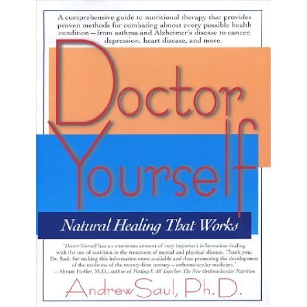 Doctor Yourself – Natural Healing That Works By Andrew W. Saul (English)