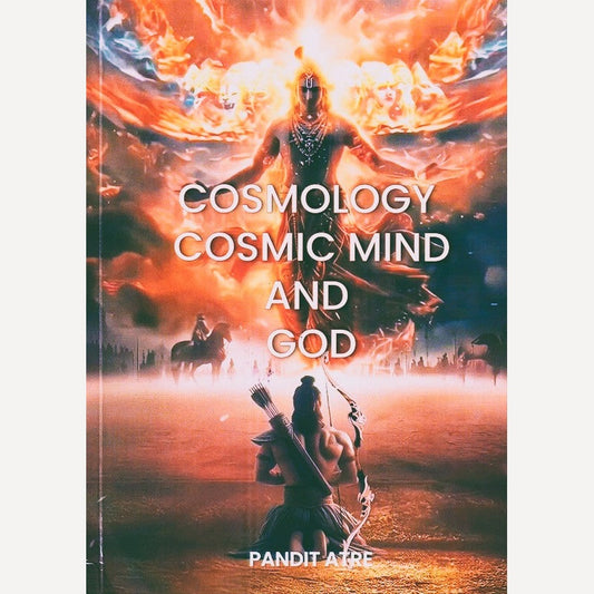 Cosmology Cosmic Mind And God By Pandit Atre (English)